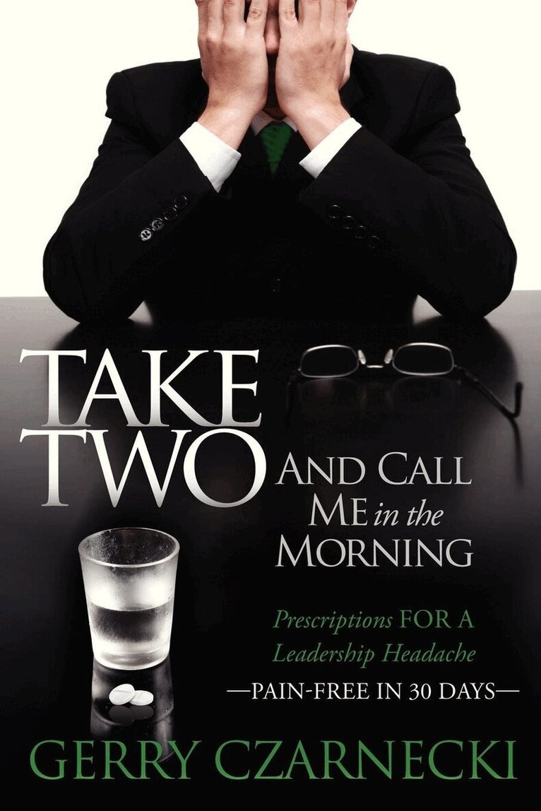 Gerald M Czarnecki - Take Two And Call Me in the Morning, Häftad