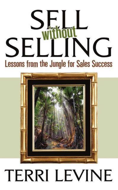 Terri Levine - Sell Without Selling, E-bok