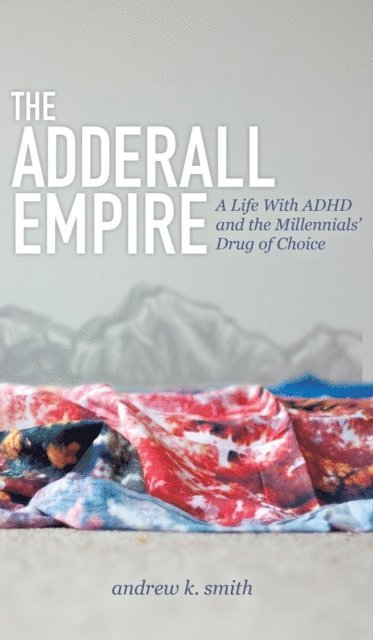 Andrew K. Smith - Adderall Empire, E-bok