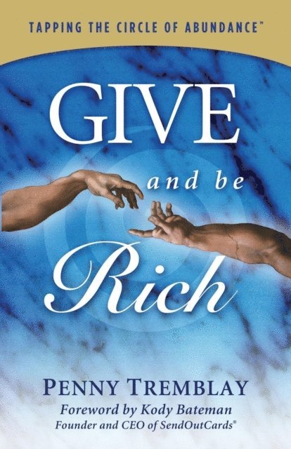 Penny Tremblay - Give and Be Rich, E-bok