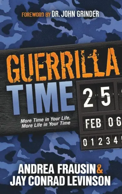 Jay Conrad Levinson, Andrea Frausin - Guerrilla Time, E-bok. Tillgänglighet: Lägg i varukorg