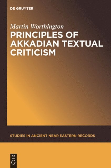 Martin Worthington - Principles of Akkadian Textual Criticism, E-bok