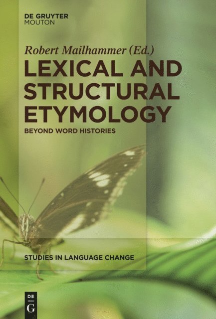 Robert Mailhammer - Lexical and Structural Etymology, E-bok