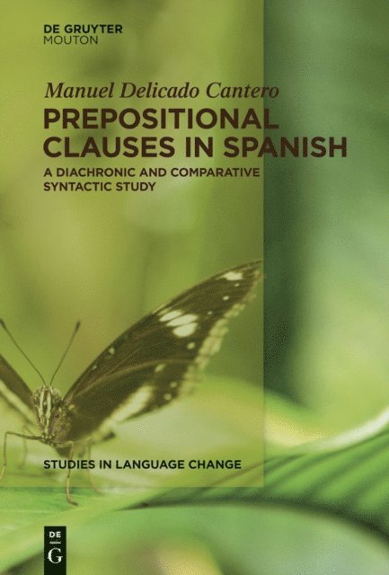 Manuel Delicado Cantero - Prepositional Clauses in Spanish, E-bok