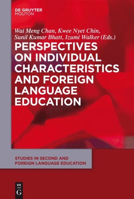 Izumi Walker, Sunil Bhatt, Kwee Nyet Chin, Wai Meng Chan - Perspectives on Individual Characteristics and Foreign Language Education, E-bok