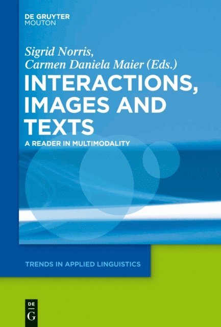 Carmen Daniela Maier, Sigrid Norris - Texts, Images, and Interactions, E-bok