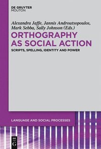 Orthography as Social Action