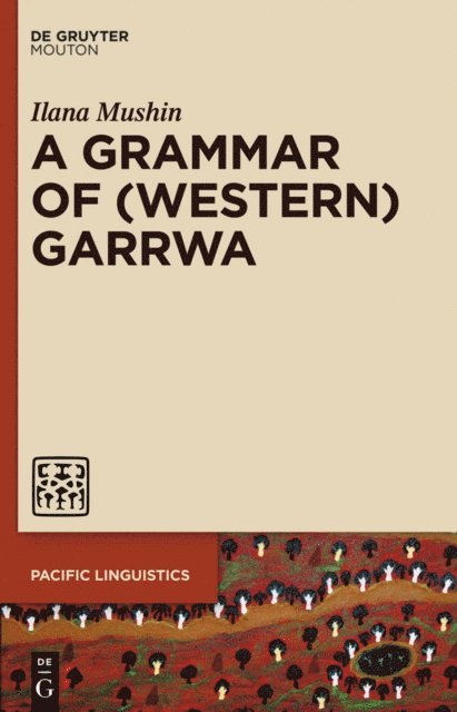 Ilana Mushin - Grammar of (Western) Garrwa, E-bok