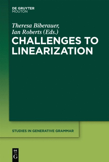 Ian Roberts, Theresa Biberauer - Challenges to Linearization, E-bok