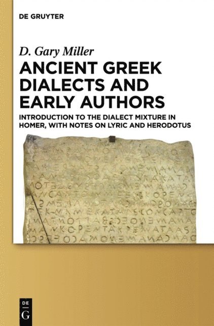 D. Gary Miller - Ancient Greek Dialects and Early Authors, E-bok