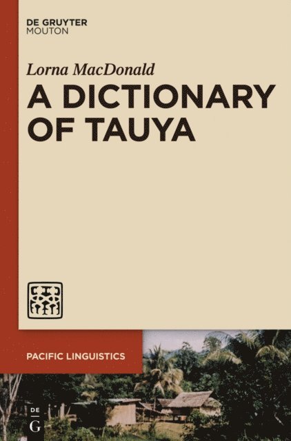Lorna MacDonald - Dictionary of Tauya, E-bok