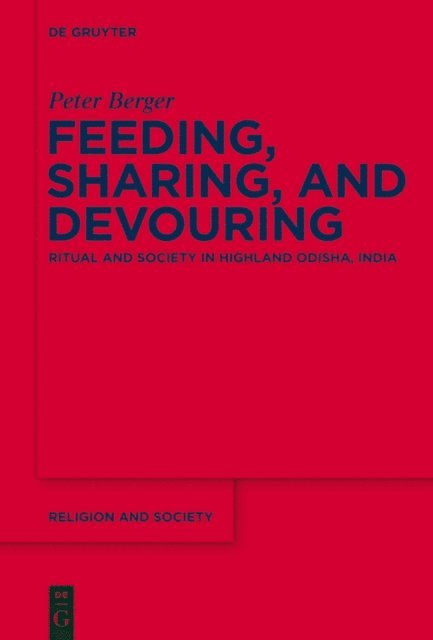 Peter Berger - Feeding, Sharing, and Devouring, E-bok