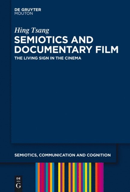 Hing Tsang - Semiotics and Documentary Film, E-bok