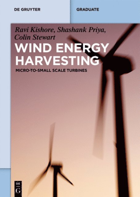 Colin Stewart, Shashank Priya, Ravi Kishore - Wind Energy Harvesting, E-bok