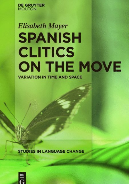 Elisabeth Mayer - Spanish Clitics on the Move, E-bok