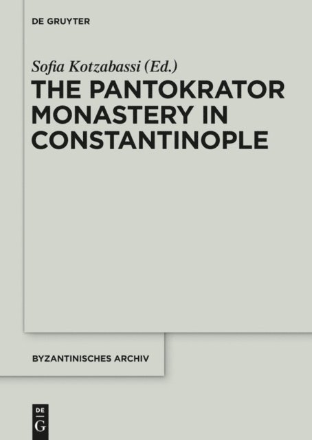 Sofia Kotzabassi - The Pantokrator Monastery in Constantinople, E-bok