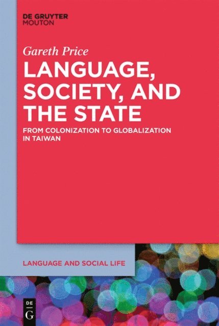 Gareth Price - Language, Society, and the State, E-bok