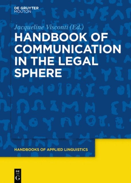 Jacqueline Visconti - Handbook of Communication in the Legal Sphere, E-bok