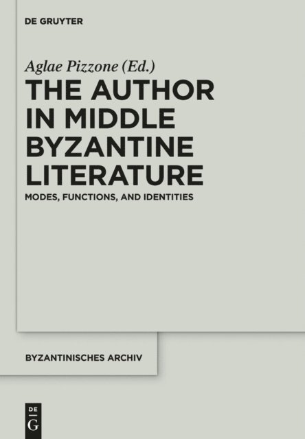 Aglae Pizzone - Author in Middle Byzantine Literature, E-bok