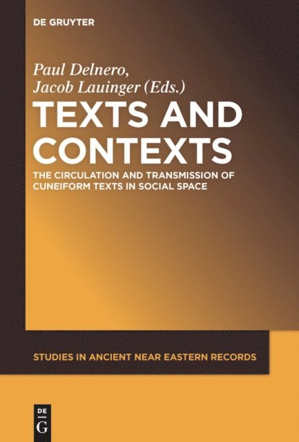 Jacob Lauinger, Paul Delnero - Texts and Contexts, E-bok