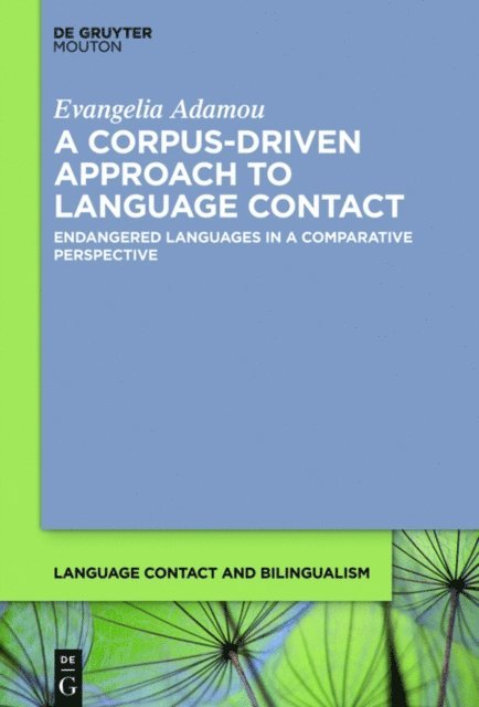 Evangelia Adamou - Corpus-Driven Approach to Language Contact, E-bok