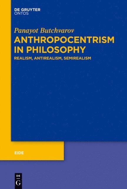 Panayot Butchvarov - Anthropocentrism in Philosophy, E-bok