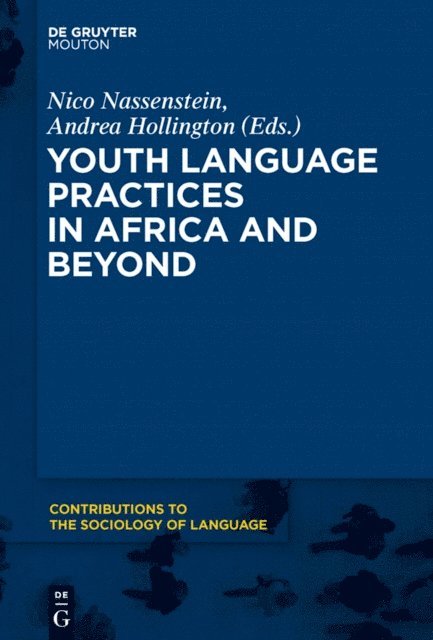 Andrea Hollington, Nico Nassenstein - Youth Language Practices in Africa and Beyond, E-bok