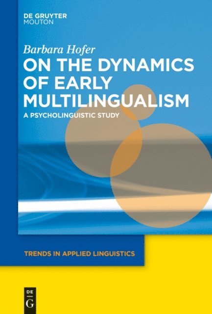 Barbara Hofer - On the Dynamics of Early Multilingualism, E-bok
