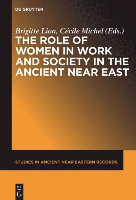Cecile Michel, Brigitte Lion - Role of Women in Work and Society in the Ancient Near East, E-bok