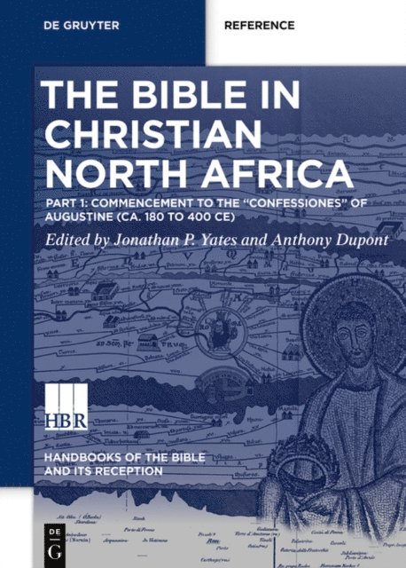 Anthony Dupont, Jonathan Yates - Bible in Christian North Africa, E-bok