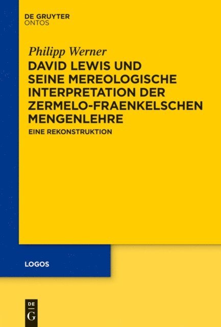 Philipp Werner - David Lewis und seine mereologische Interpretation der Zermelo-Fraenkelschen Mengenlehre, E-bok
