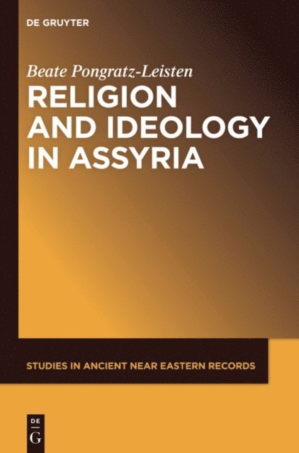 Beate Pongratz-Leisten - Religion and Ideology in Assyria, E-bok