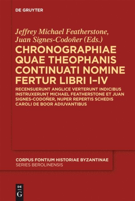 Juan Signes-Codoner, Jeffrey Michael Featherstone - Chronographiae quae Theophanis Continuati nomine fertur Libri I-IV, E-bok