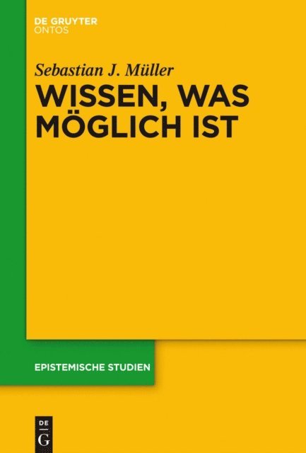 Sebastian J. Muller - Wissen, was möglich ist, E-bok