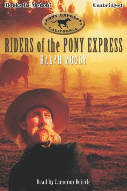 Ralph Moody - Riders Of The Pony Express, Ljudbok