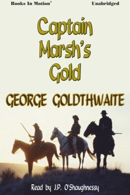 George Goldthwaite - Captain Marsh's Gold, Ljudbok