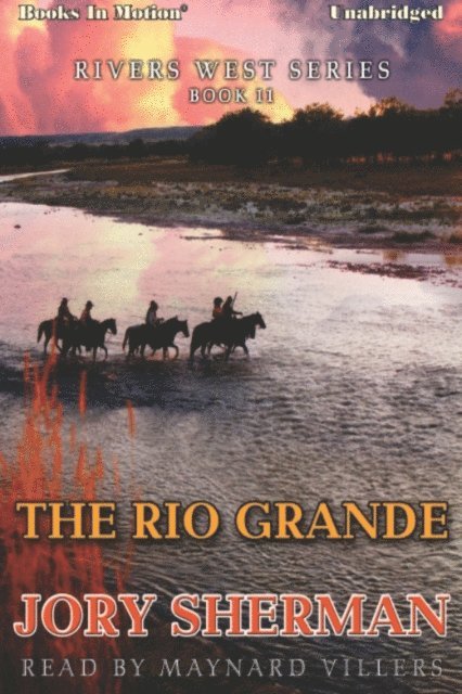Jory Sherman - Rio Grande, The, Ljudbok