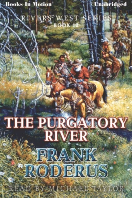 Frank Roderus - Purgatory River, The, Ljudbok