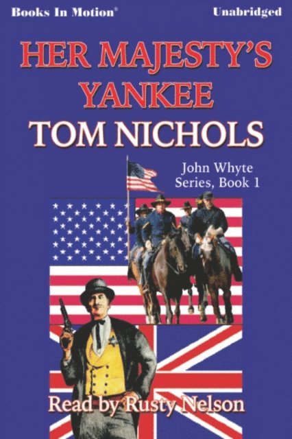 Tom Nichols - Her Majesty's Yankee, Ljudbok
