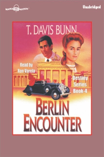 T Davis Bunn - Berlin Encounter, Ljudbok