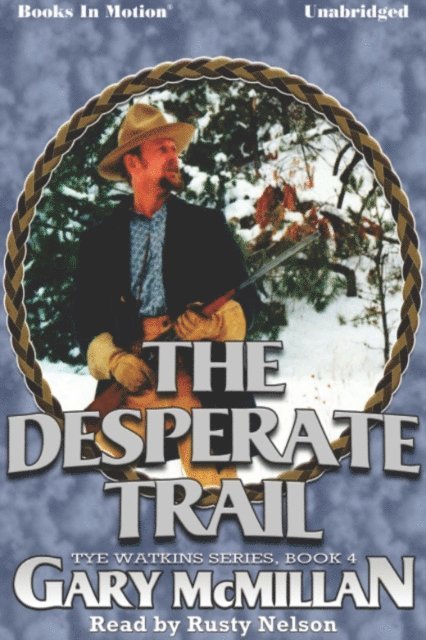 Gary McMillan - Desperate Trail, The, Ljudbok