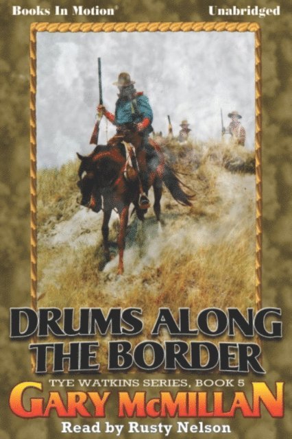 Gary McMillan - Drums Along The Border, Ljudbok