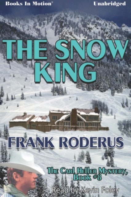 Frank Roderus - Snow King, The, Ljudbok
