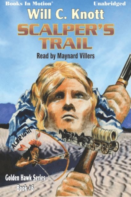 Will C Knott - Scalper's Trail, Ljudbok. Tillgänglighet: Lägg i varukorg