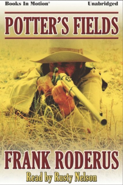 Frank Roderus - Potter's Fields, Ljudbok