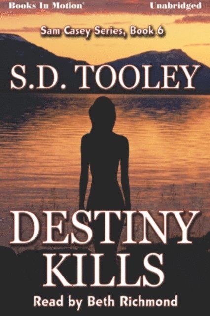 S.D. Tooley - Destiny Kills, Ljudbok