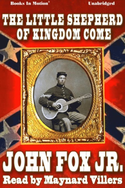 John Fox Jr - Little Shepherd of Kingdom Come, The, Ljudbok