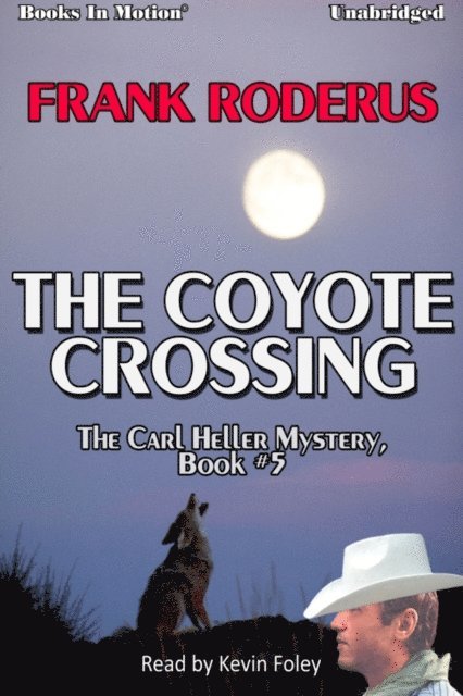 Frank Roderus - Coyote Crossing, The, Ljudbok