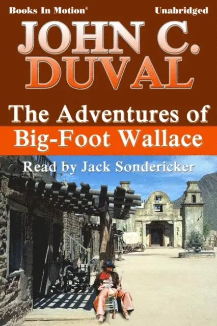 John C. Duval - Adventures of Big-Foot Wallace, The, Ljudbok. Tillgänglighet: Lägg i varukorg