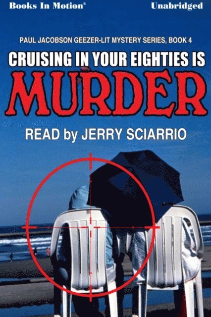 Mike Befeler - Cruising in Your Eighties is Murder, Ljudbok
